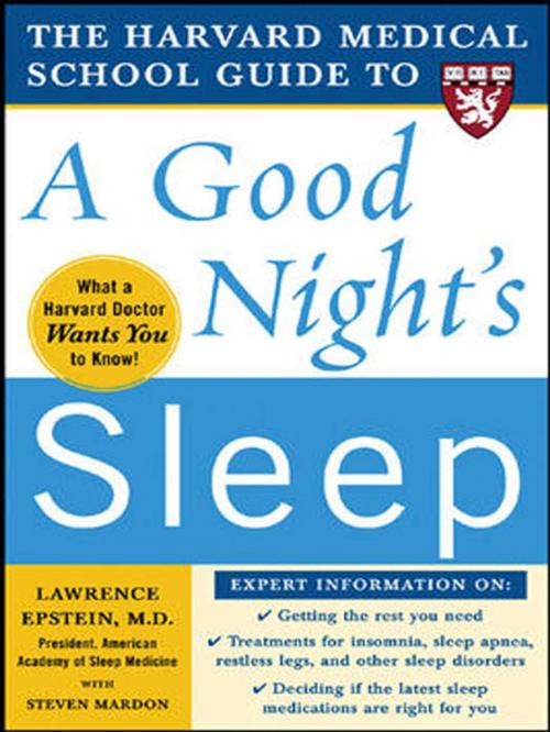 Cover of the book The Harvard Medical School Guide to a Good Night's Sleep by Steven Mardon, Lawrence Epstein, McGraw-Hill Education
