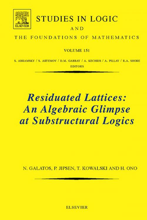 Cover of the book Residuated Lattices: An Algebraic Glimpse at Substructural Logics by Nikolaos Galatos, Peter Jipsen, Tomasz Kowalski, Hiroakira Ono, Elsevier Science