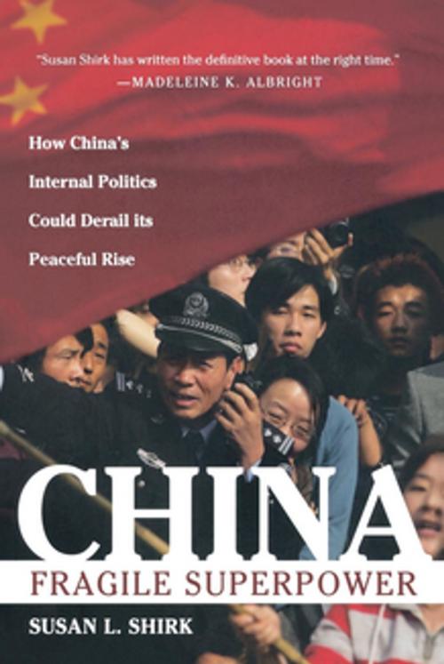 Cover of the book China: Fragile Superpower : How China's Internal Politics Could Derail Its Peaceful Rise by Susan L. Shirk, Oxford University Press, USA