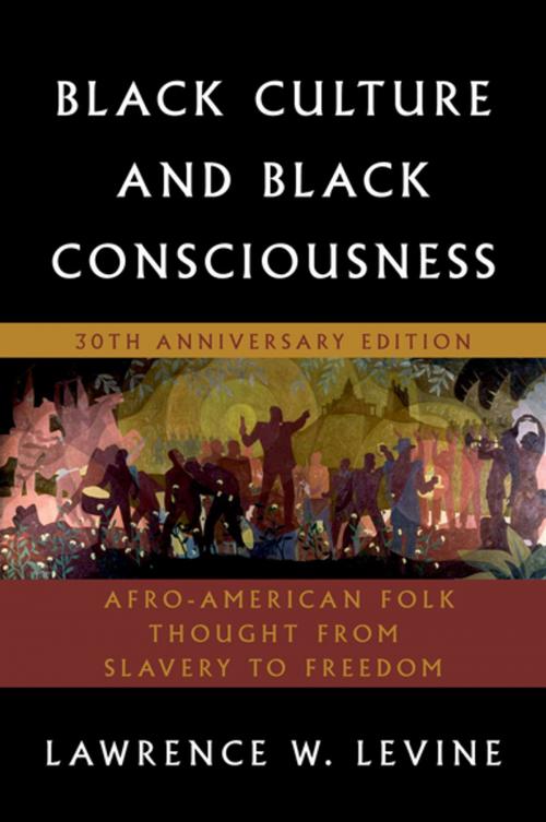 Cover of the book Black Culture and Black Consciousness by the late Lawrence W. Levine, Oxford University Press