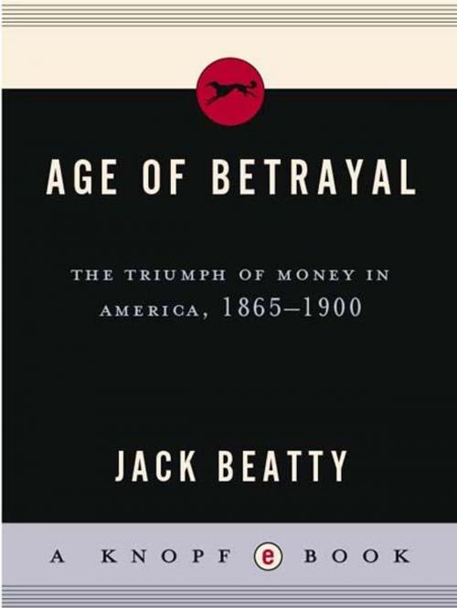 Cover of the book Age of Betrayal by Jack Beatty, Knopf Doubleday Publishing Group