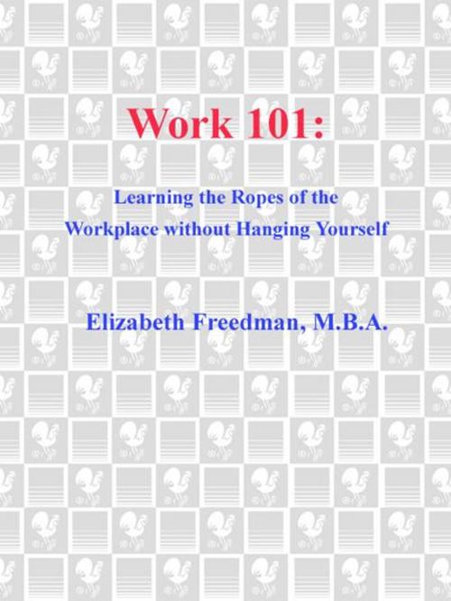 Cover of the book Work 101 by Elizabeth Freedman, Random House Publishing Group