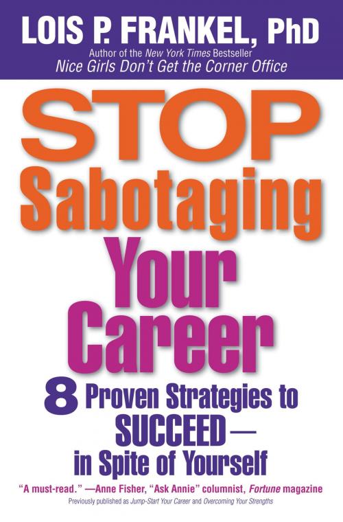 Cover of the book Stop Sabotaging Your Career by Lois P. Frankel, Grand Central Publishing