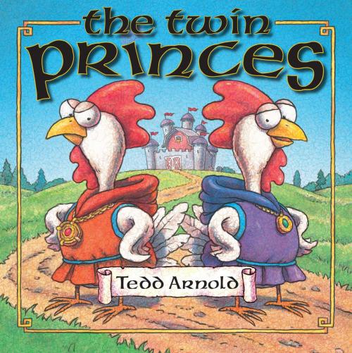 Cover of the book The Twin Princes by Tedd Arnold, Penguin Young Readers Group