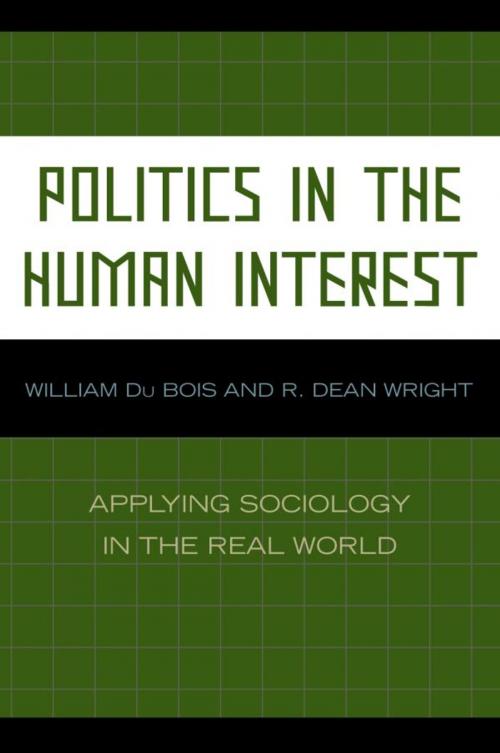 Cover of the book Politics in the Human Interest by Dean R. Wright, William Du Bois, Lexington Books