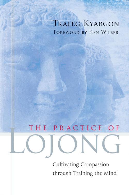 Cover of the book The Practice of Lojong by Traleg Kyabgon, Shambhala