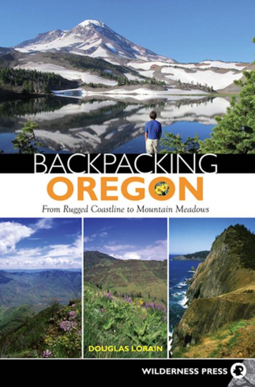 Cover of the book Backpacking Oregon by Douglas Lorain, Wilderness Press