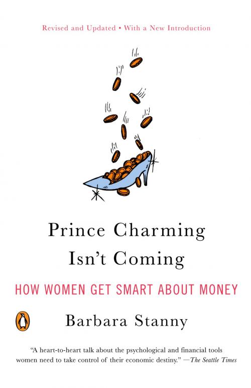 Cover of the book Prince Charming Isn't Coming by Barbara Stanny, Penguin Publishing Group