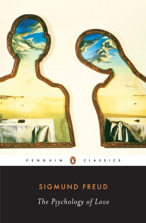 Cover of the book The Psychology of Love by Sigmund Freud, Penguin Publishing Group
