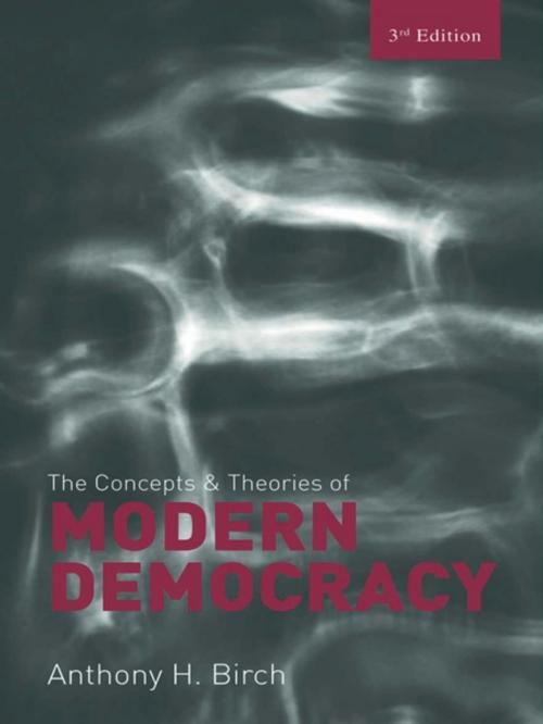 Cover of the book Concepts and Theories of Modern Democracy by Anthony H. Birch, Taylor and Francis