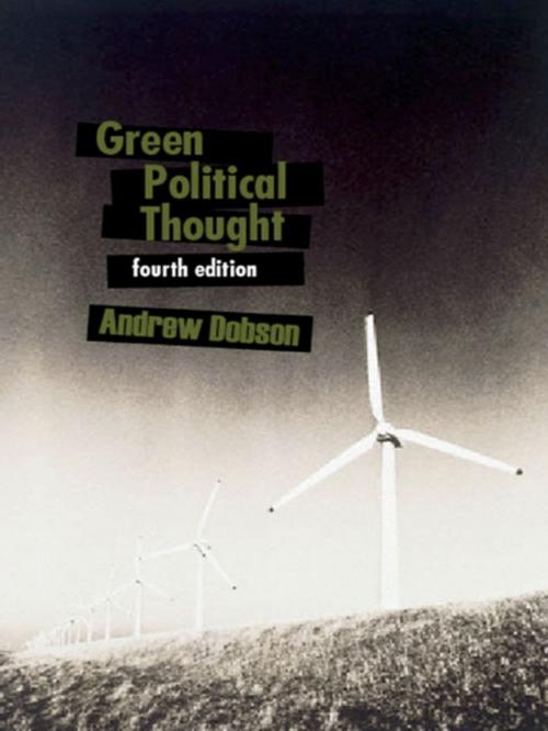 Cover of the book Green Political Thought by Andrew Dobson, Taylor and Francis