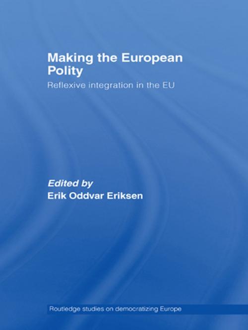 Cover of the book Making The European Polity by , Taylor and Francis
