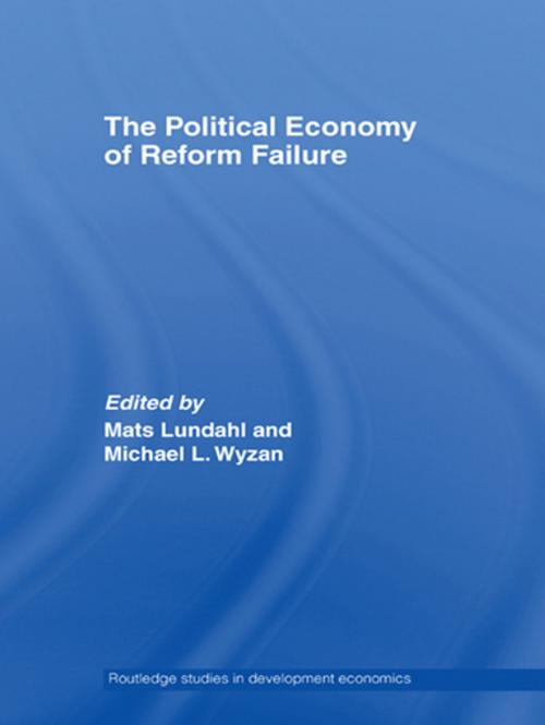 Cover of the book The Political Economy of Reform Failure by , Taylor and Francis