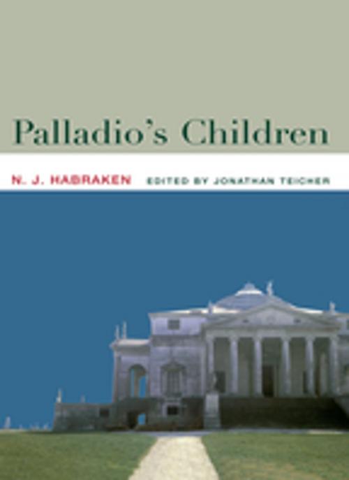 Cover of the book Palladio's Children by N.J. Habraken, Taylor and Francis