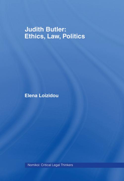 Cover of the book Judith Butler: Ethics, Law, Politics by Elena Loizidou, Taylor and Francis
