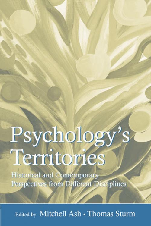 Cover of the book Psychology's Territories by Mitchell Ash, Thomas Sturm, Taylor and Francis