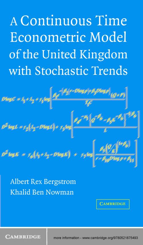 Cover of the book A Continuous Time Econometric Model of the United Kingdom with Stochastic Trends by Albert Rex Bergstrom, Khalid Ben Nowman, Cambridge University Press