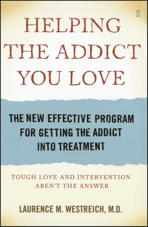 Cover of the book Helping the Addict You Love by Laurence M. Westreich, MD, Atria Books
