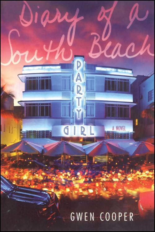 Cover of the book Diary of a South Beach Party Girl by Gwen Cooper, Gallery Books