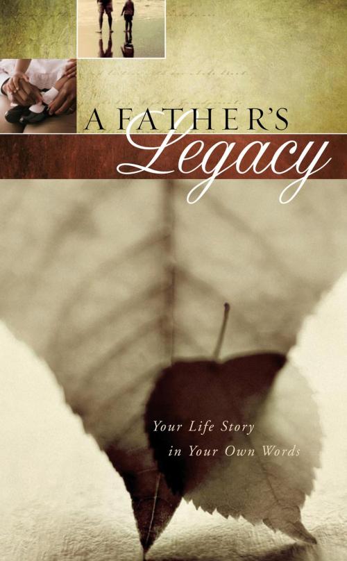 Cover of the book A Father's Legacy by Thomas Nelson, Thomas Nelson