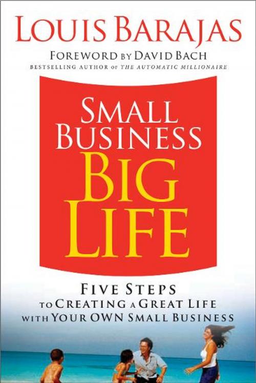 Cover of the book Small Business, Big Life by Louis Barajas, HarperCollins Leadership