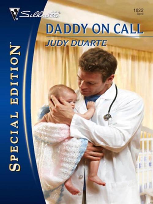Cover of the book Daddy on Call by Judy Duarte, Silhouette