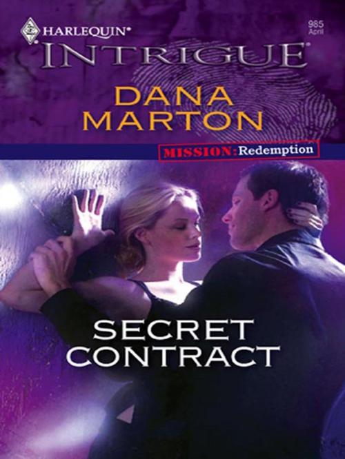 Cover of the book Secret Contract by Dana Marton, Harlequin