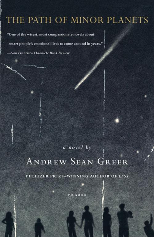 Cover of the book The Path of Minor Planets by Andrew Sean Greer, Picador