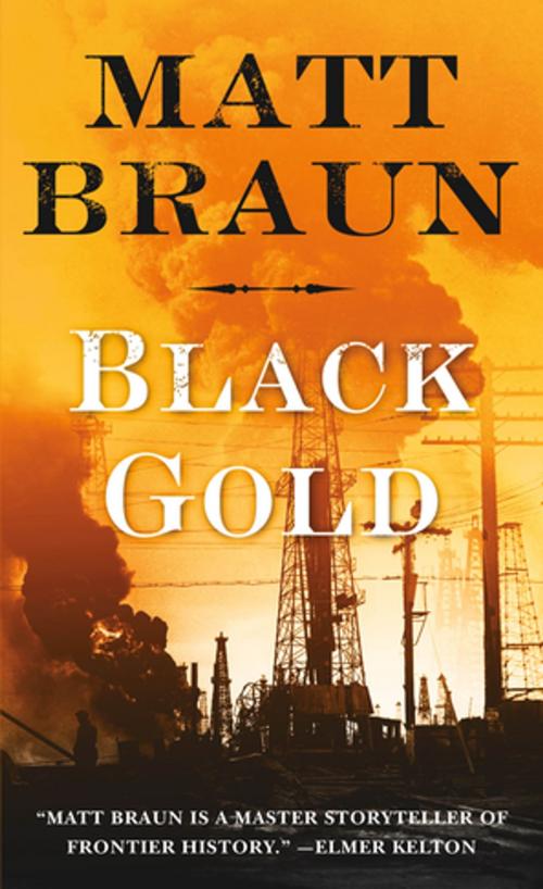 Cover of the book Black Gold by Matt Braun, St. Martin's Press