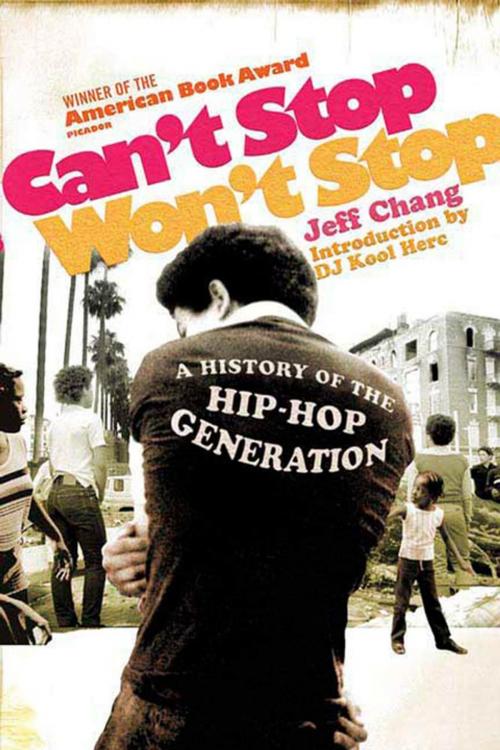 Cover of the book Can't Stop Won't Stop by Jeff Chang, St. Martin's Press