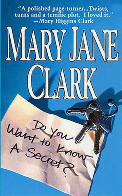Cover of the book Do You Want to Know a Secret? by Mary Jane Clark, St. Martin's Press