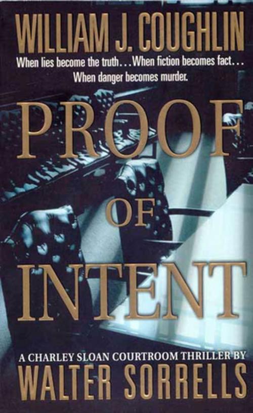 Cover of the book Proof of Intent by William J. Coughlin, Walter Sorrells, St. Martin's Press