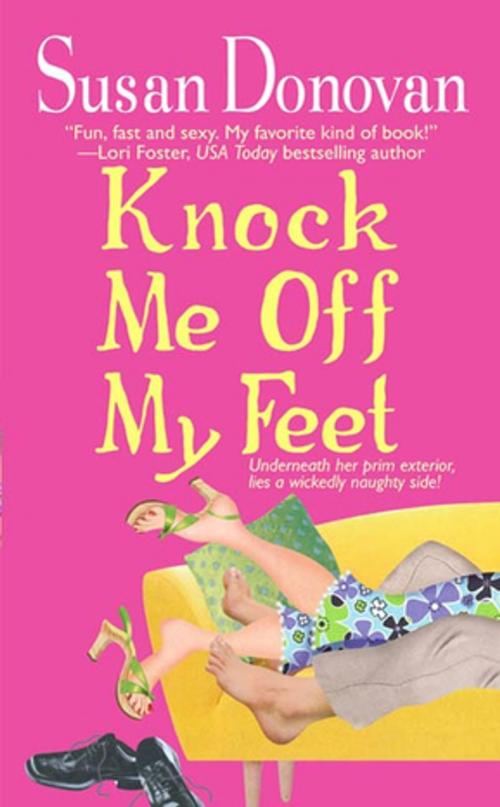 Cover of the book Knock Me Off My Feet by Susan Donovan, St. Martin's Press