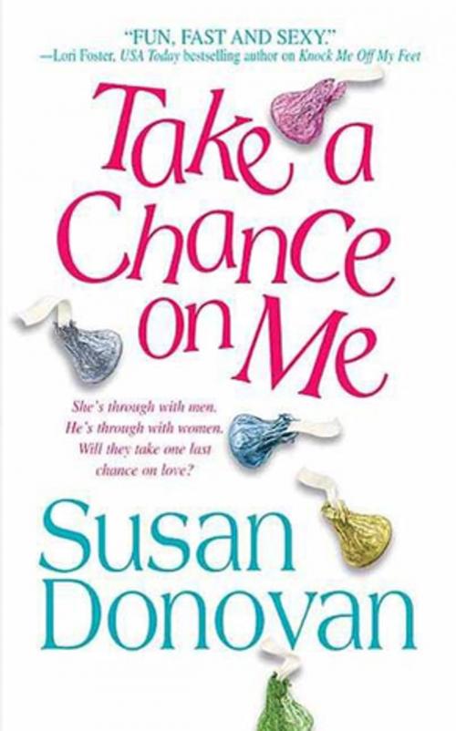 Cover of the book Take a Chance on Me by Susan Donovan, St. Martin's Press