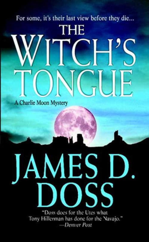 Cover of the book The Witch's Tongue: A Charlie Moon Mystery by James D. Doss, St. Martin's Press