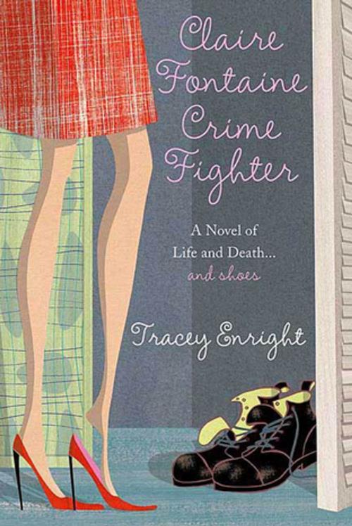 Cover of the book Claire Fontaine Crime Fighter by Tracey Enright, St. Martin's Press