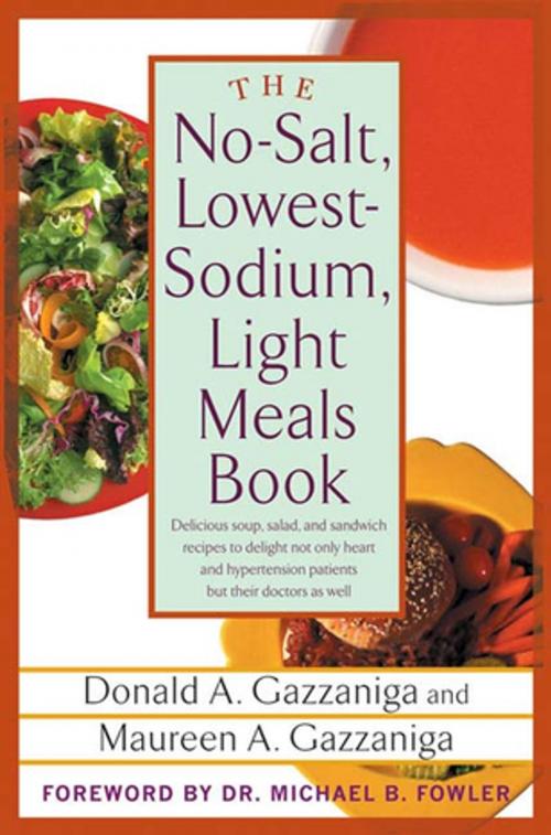 Cover of the book The No-Salt, Lowest-Sodium Light Meals Book by Donald A. Gazzaniga, Maureen A. Gazzaniga, St. Martin's Press