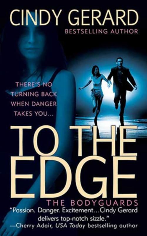 Cover of the book To the Edge by Cindy Gerard, St. Martin's Press