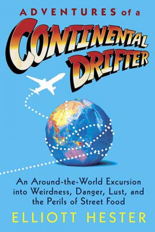 Cover of the book Adventures of a Continental Drifter by Elliott Hester, St. Martin's Press