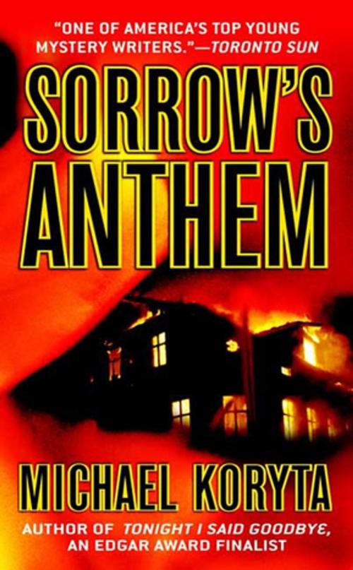 Cover of the book Sorrow's Anthem by Michael Koryta, St. Martin's Press