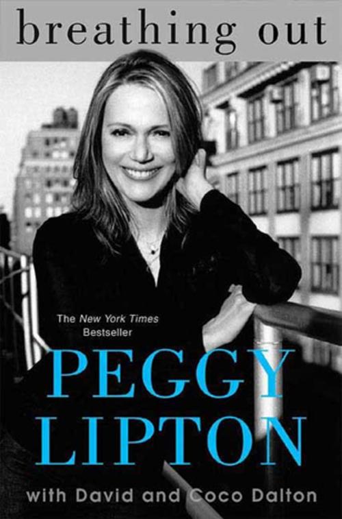 Cover of the book Breathing Out by Peggy Lipton, David Dalton, Coco Dalton, St. Martin's Publishing Group