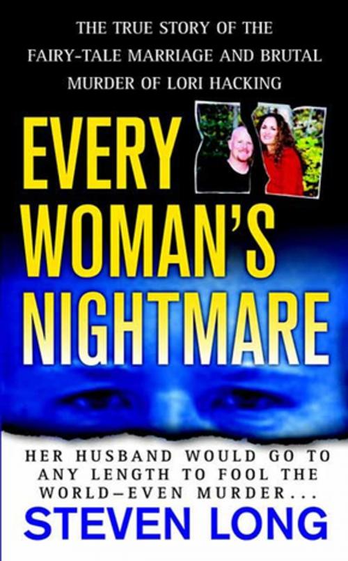 Cover of the book Every Woman's Nightmare by Steven Long, St. Martin's Press