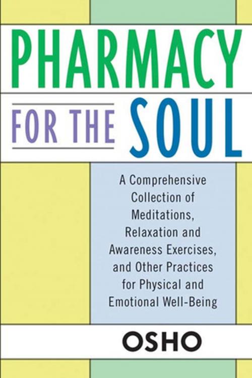 Cover of the book Pharmacy For the Soul by Osho, St. Martin's Press