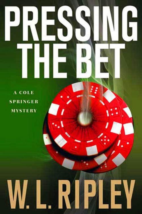 Cover of the book Pressing the Bet by W. L. Ripley, St. Martin's Press