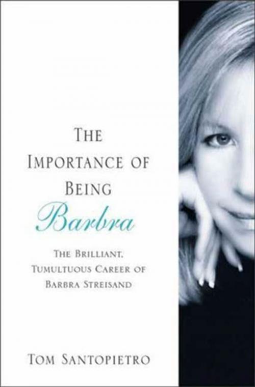 Cover of the book The Importance of Being Barbra by Tom Santopietro, St. Martin's Press