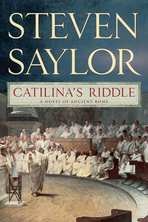 Cover of the book Catilina's Riddle by Steven Saylor, St. Martin's Press
