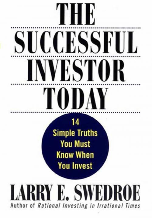Cover of the book The Successful Investor Today by Larry E. Swedroe, St. Martin's Publishing Group
