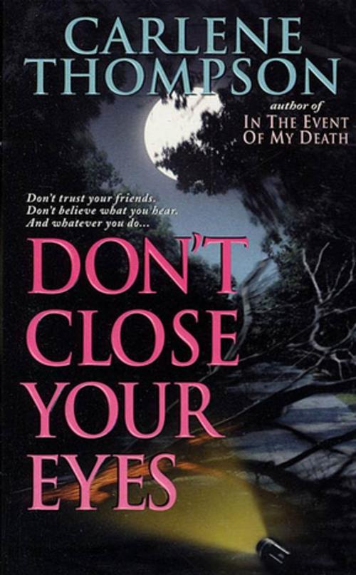 Cover of the book Don't Close Your Eyes by Carlene Thompson, St. Martin's Press