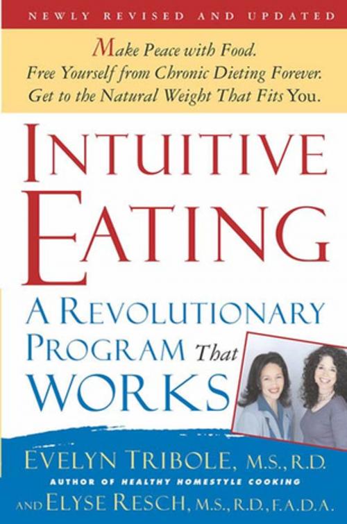Cover of the book Intuitive Eating, 2nd Edition by Elyse Resch, M.S., R.D., F.A.D.A., Evelyn Tribole, M.S., R.D., St. Martin's Press