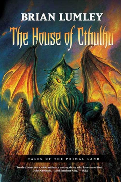 Cover of the book The House of Cthulhu by Brian Lumley, Tom Doherty Associates